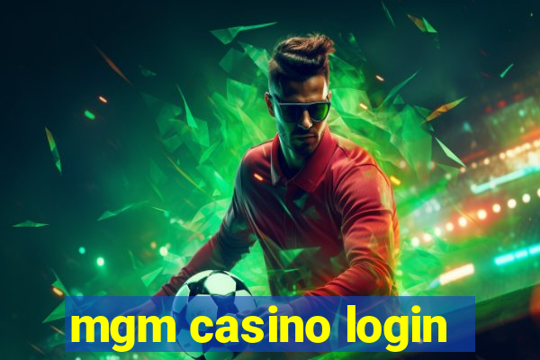 mgm casino login