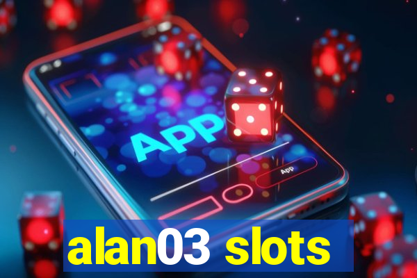 alan03 slots