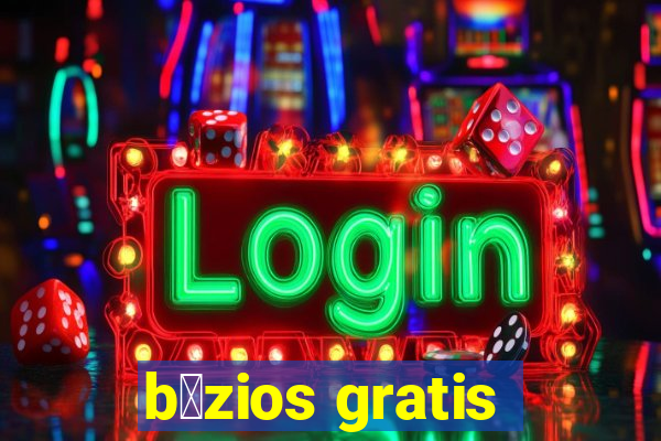 b煤zios gratis