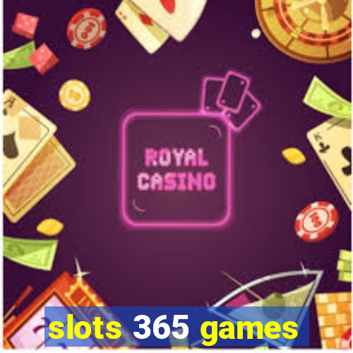 slots 365 games