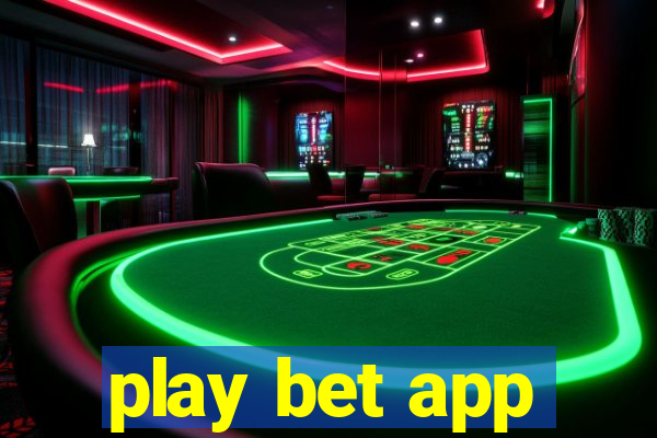 play bet app