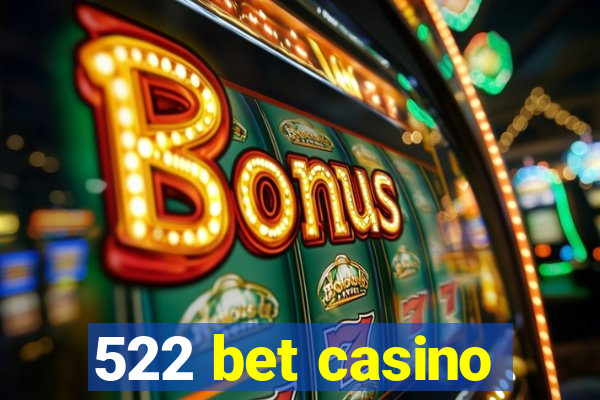 522 bet casino