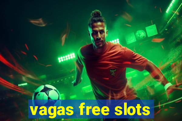 vagas free slots