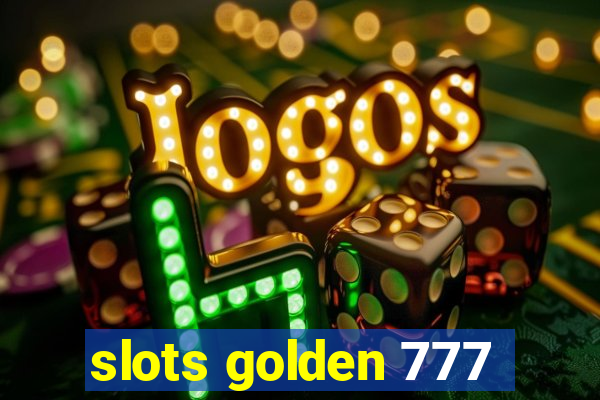 slots golden 777