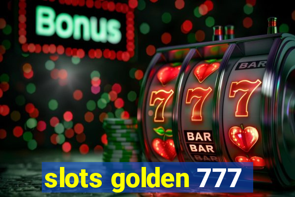 slots golden 777