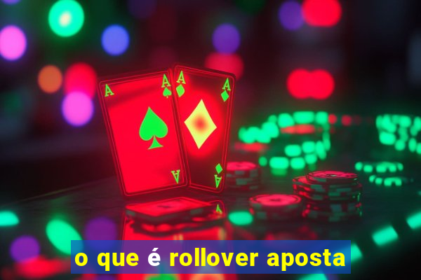 o que é rollover aposta