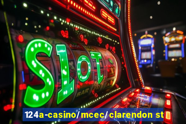 124a-casino/mcec/clarendon st