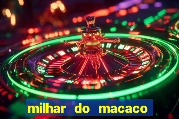 milhar do macaco que mais sai