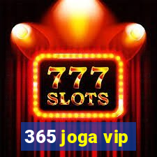 365 joga vip