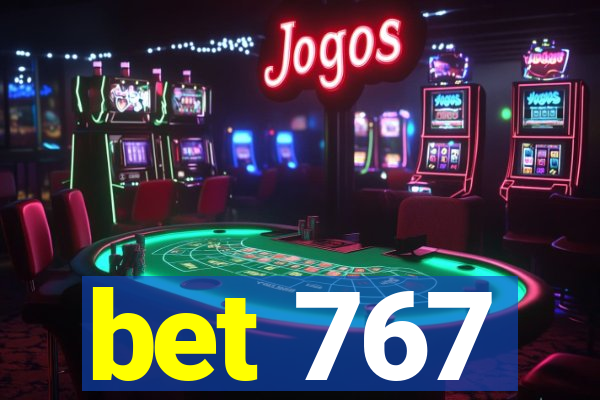 bet 767