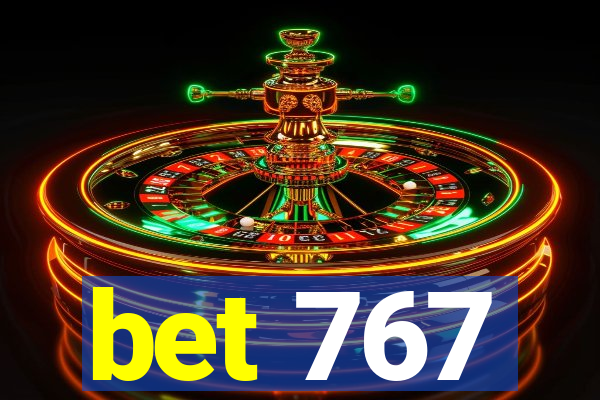 bet 767