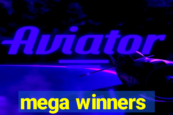 mega winners