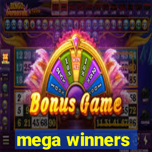 mega winners