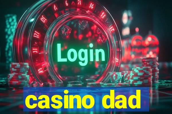 casino dad