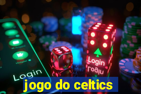 jogo do celtics