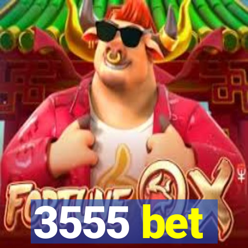 3555 bet