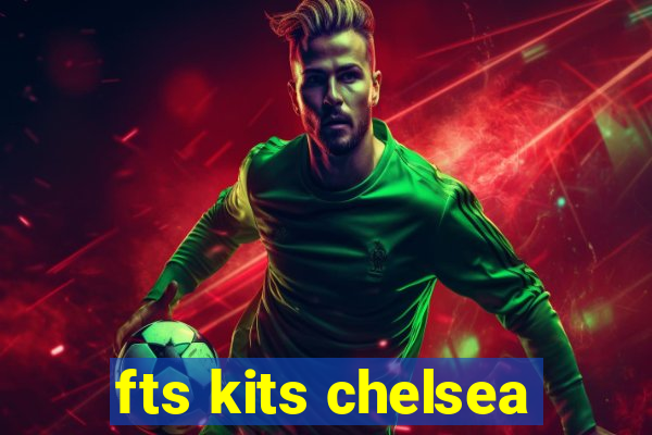 fts kits chelsea