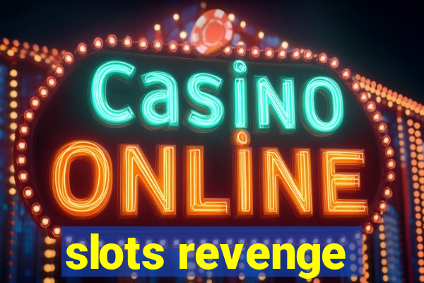 slots revenge