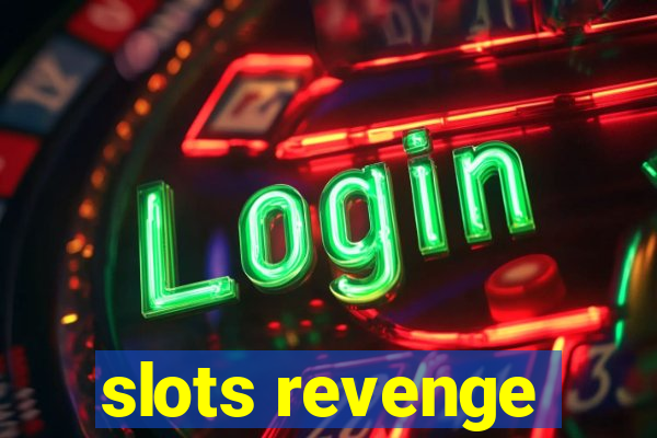 slots revenge