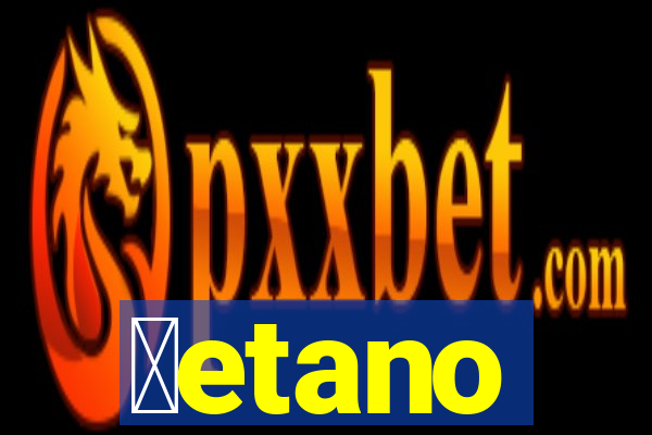 ɓetano