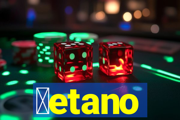 ɓetano