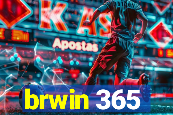 brwin 365