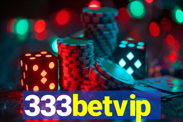 333betvip