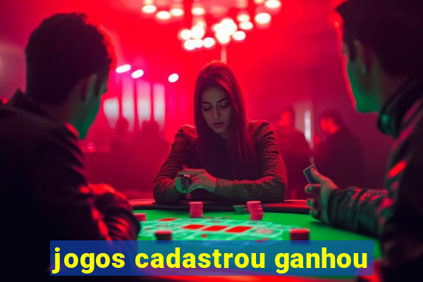 jogos cadastrou ganhou