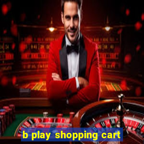 b play shopping cart