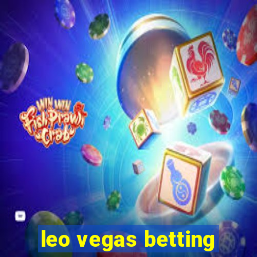 leo vegas betting