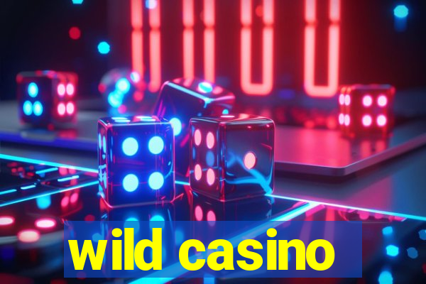 wild casino