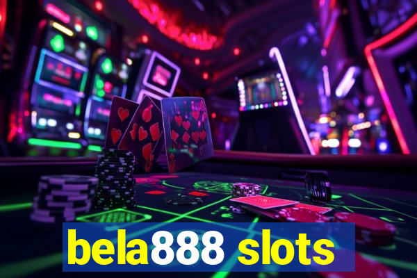 bela888 slots