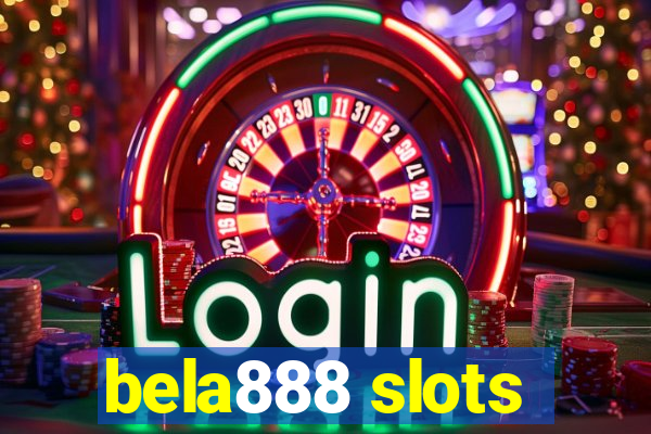 bela888 slots