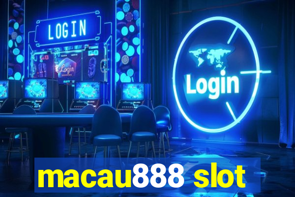 macau888 slot