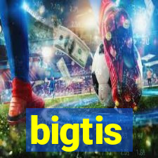 bigtis