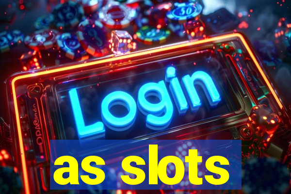 as slots