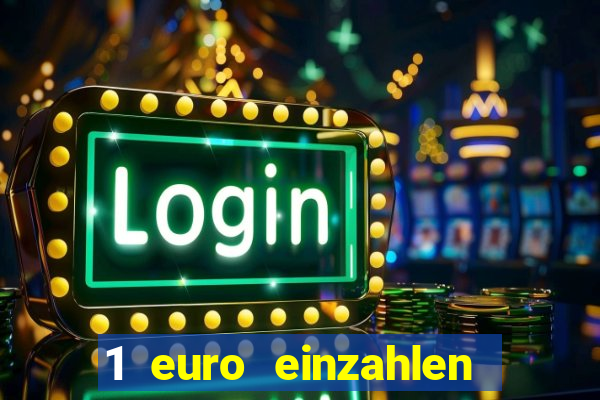 1 euro einzahlen casino 2023