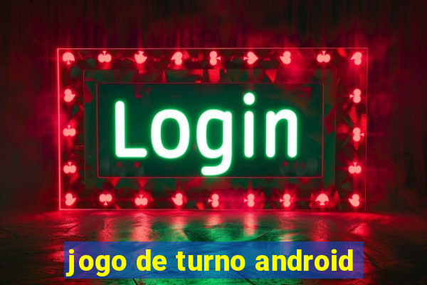 jogo de turno android