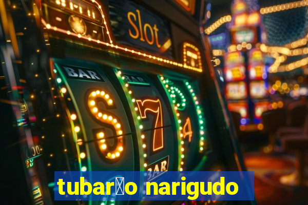 tubar茫o narigudo