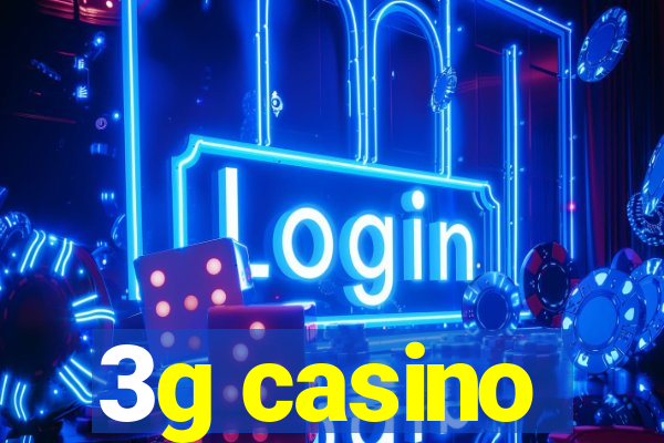 3g casino