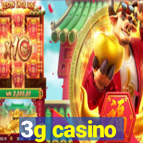 3g casino