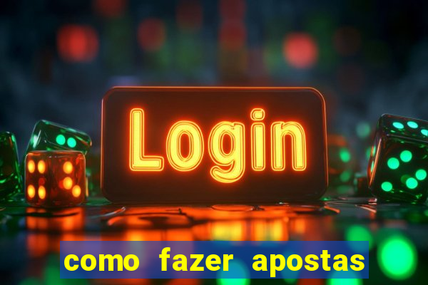 como fazer apostas no bet365