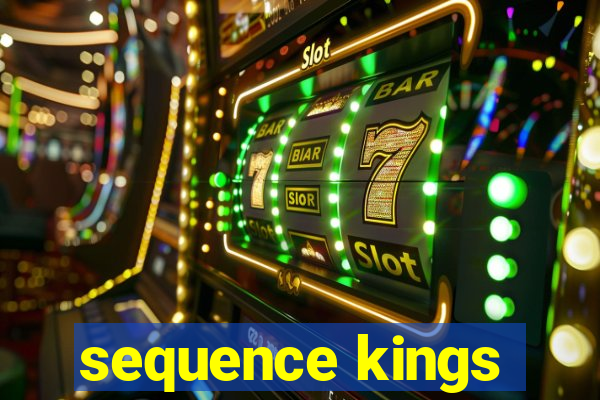 sequence kings