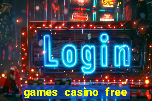 games casino free slot machines