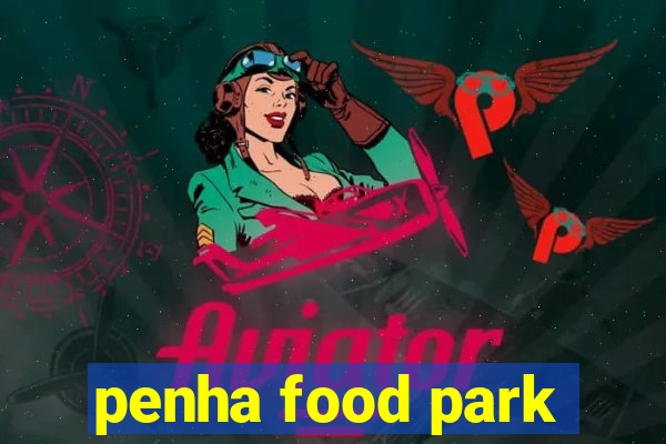 penha food park