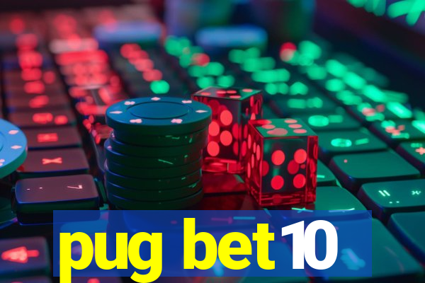 pug bet10