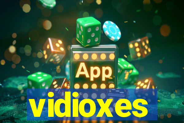 vidioxes