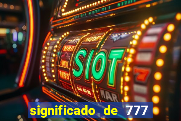 significado de 777 lei da atração