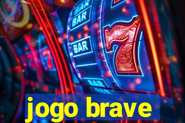 jogo brave