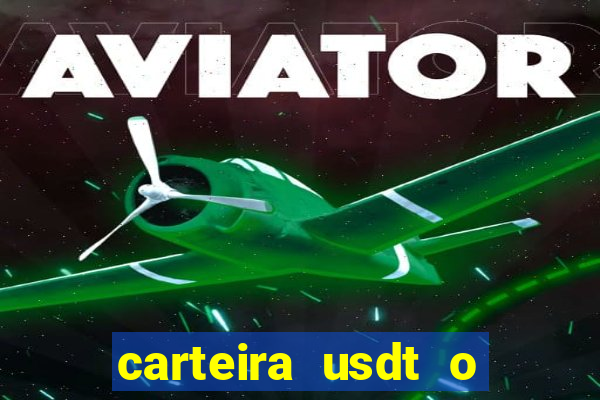 carteira usdt o que é